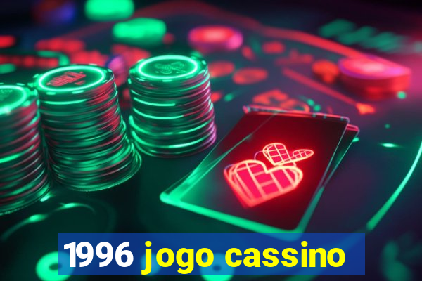 1996 jogo cassino